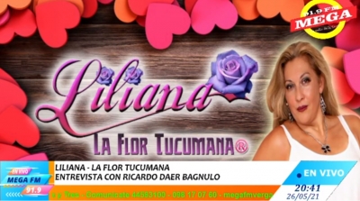 Entrevista a Liliana la flor Tucumana 26/05/21