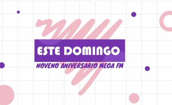 Este domingo festejamos el Noveno aniversario de MEGA FM 91.9 y el final del concurso MEGAVOZ 2022