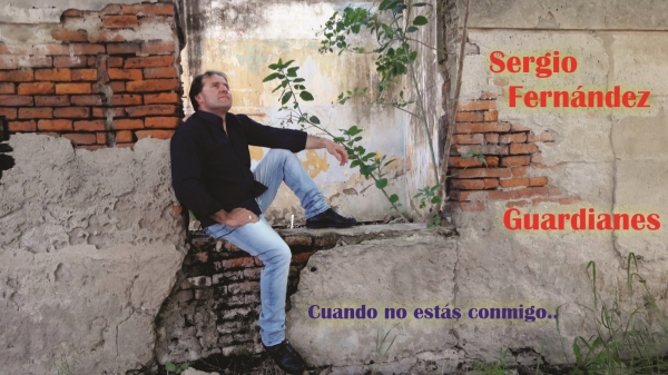 Te presentamos el videoclip del tema "cuando no est&aacute;s conmigo" el maestro Sergio Fernandez grupo Guardianes